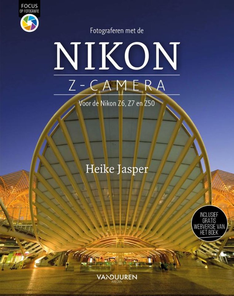 Fotograferen met de Nikon Z-camera Fotograferen met de Nikon Z-camera
