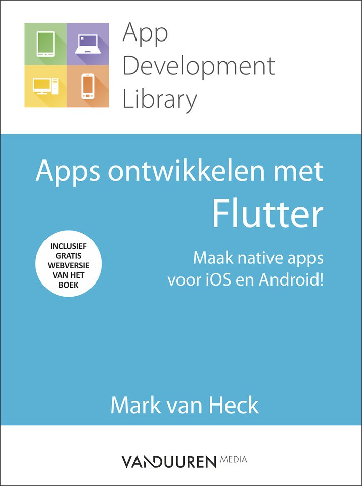 Apps ontwikkelen met Flutter Apps ontwikkelen met Flutter
