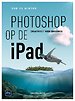 Photoshop op de iPad Photoshop op de iPad
