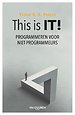 This is IT! Programmeren voor niet-programmeurs