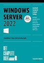 Het Complete Boek: Windows Server 2022 Het Complete Boek: Windows Server 2022