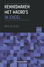 Excel aan het werk: Kennismaken met macro’s Excel aan het werk: Kennismaken met macro’s