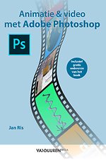 Animaties, en video met Adobe Photoshop