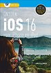 Ontdek iOS - Bijgewerkt voor iOS 16, t/m iPhone 14 Ontdek iOS - Bijgewerkt voor iOS 16, t/m iPhone 14