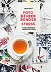 Fotobeheer zonder stress Fotobeheer zonder stress