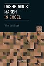 Excel aan het werk: Dashboards maken Excel aan het werk: Dashboards maken
