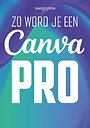 Zo word je een Canva-pro