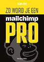 Zo word je een Mailchimp-pro Zo word je een Mailchimp-pro