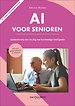 AI voor senioren, 2e editie AI voor senioren, 2e editie