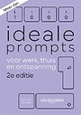 1000 ideale prompts voor werk, thuis en ontspanning 1000 ideale prompts voor werk, thuis en ontspanning