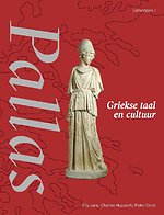 Pallas 1 Griekse taal en cultuur Oefenboek