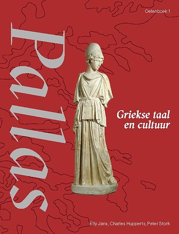 Pallas 1 Griekse taal en cultuur Oefenboek