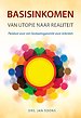 Basisinkomen van utopie naar realiteit Basisinkomen van utopie naar realiteit