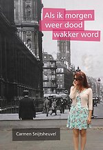 Als ik morgen weer dood wakker word