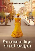 Van mensen en dingen die nooit voorbijgaan