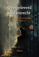 Overgeleverd aan onrecht