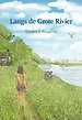 Langs de Grote Rivier