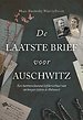 De laatste brief voor Auschwitz