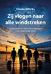 Zij vlogen naar alle windstreken