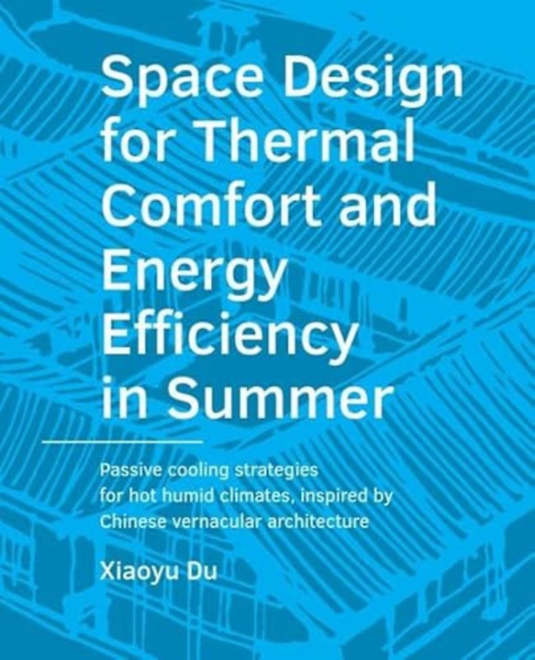 Space Design for Thermal Comfort and Energy Efficiency in Summer