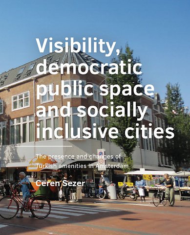 Visibility, democratic public space and socially inclusive cities