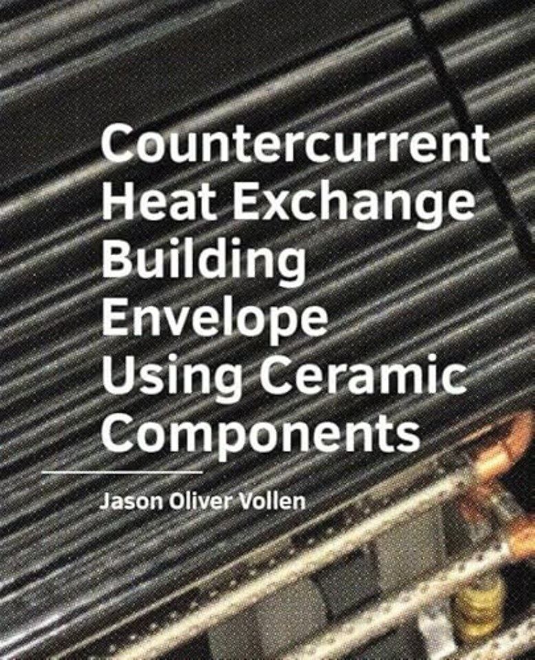 Countercurrent Heat Exchange Building Envelope Using Ceramic Components