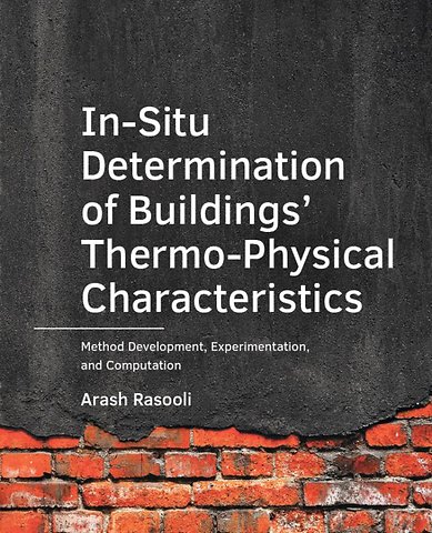 In-Situ Determination of Buildings’ Thermo-Physical Characteristics