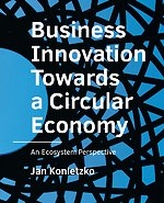 Business Innovation Towards a Circular Economy