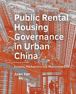 Public Rental Housing ­Governance in Urban ­China