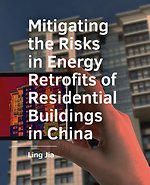 Mitigating the Risks in Energy Retrofits of Residential Buildings in China