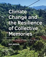 Climate Change and the Resilience of Collective ­Memories