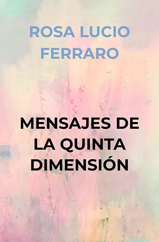 MENSAJES DE LA QUINTA DIMENSIÓN