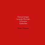 Overpeinzingen: Levende Woorden & Grootse Gedachten