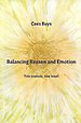 Balancing Reason and Emotion Balancing Reason and Emotion