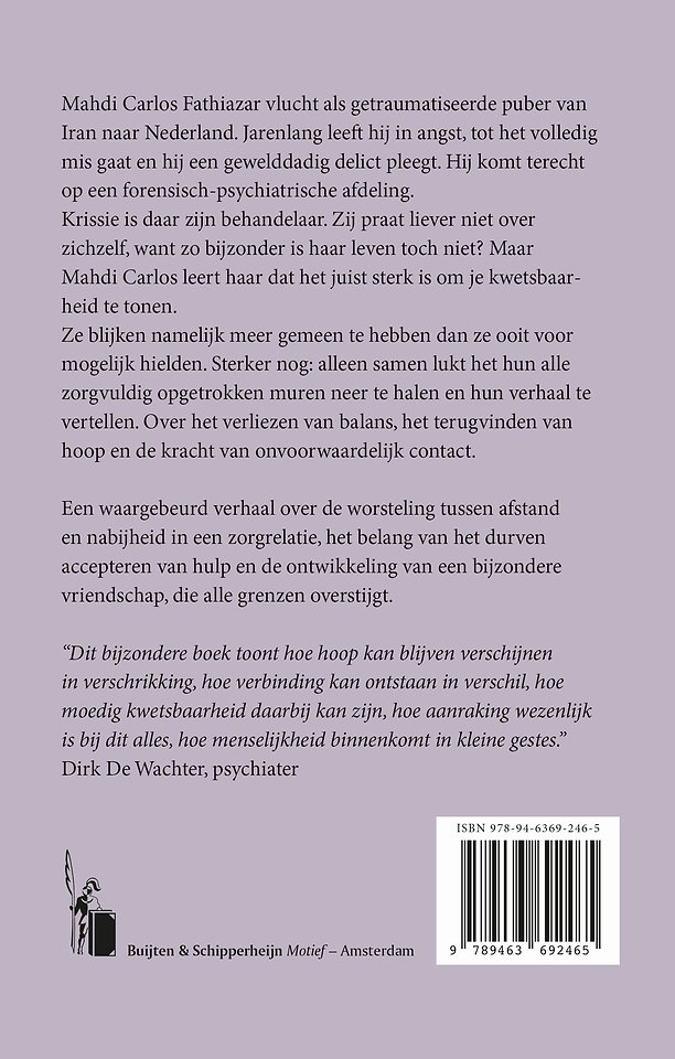 De behandelaar die mijn hand durfde vast te houden