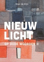 Nieuw licht op oude woorden II