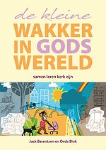 De kleine wakker in Gods wereld