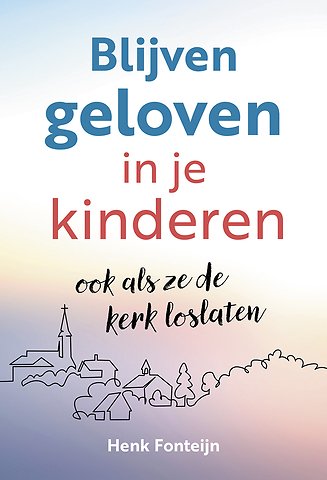 Blijven geloven in je kinderen