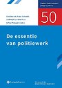 De essentie van politiewerk De essentie van politiewerk