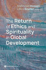 The Return of Ethics and Spirituality in Global Development