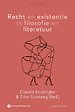 Recht en existentie in filosofie en literatuur