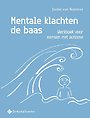 Mentale klachten de baas Mentale klachten de baas