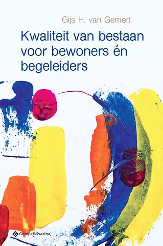Kwaliteit van bestaan voor bewoners én begeleiders