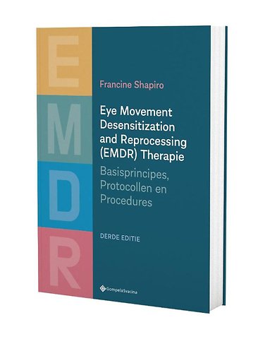 Eye Movement Desensitization and Reprocessing (EMDR) Therapie – Nederlandse editie