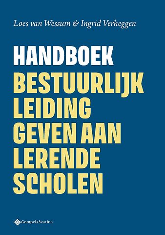 Handboek Bestuurlijk leiding geven aan lerende scholen