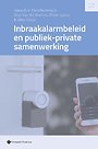 Inbraakalarmbeleid en publiek-private samenwerking Inbraakalarmbeleid en publiek-private samenwerking