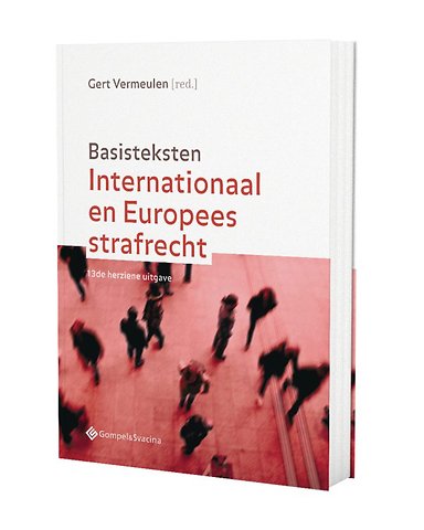Basisteksten Internationaal en Europees strafrecht