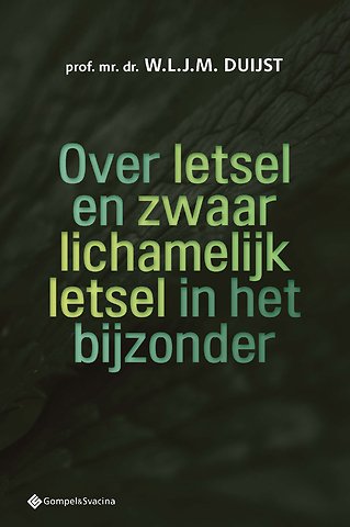 Over letsel en zwaar lichamelijk letsel in het bijzonder