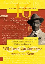 Wij slaven van Suriname – Anton de Kom Wij slaven van Suriname – Anton de Kom