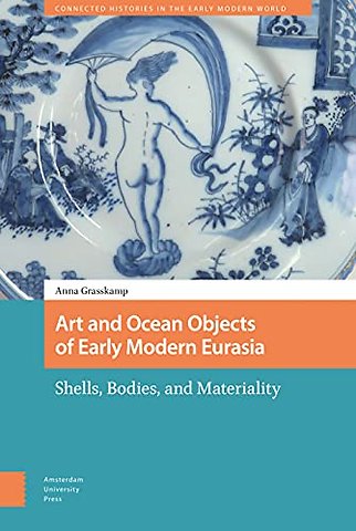 Art and Ocean Objects of Early Modern Eurasia